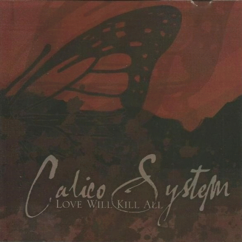 Calico System : Love Will Kill All